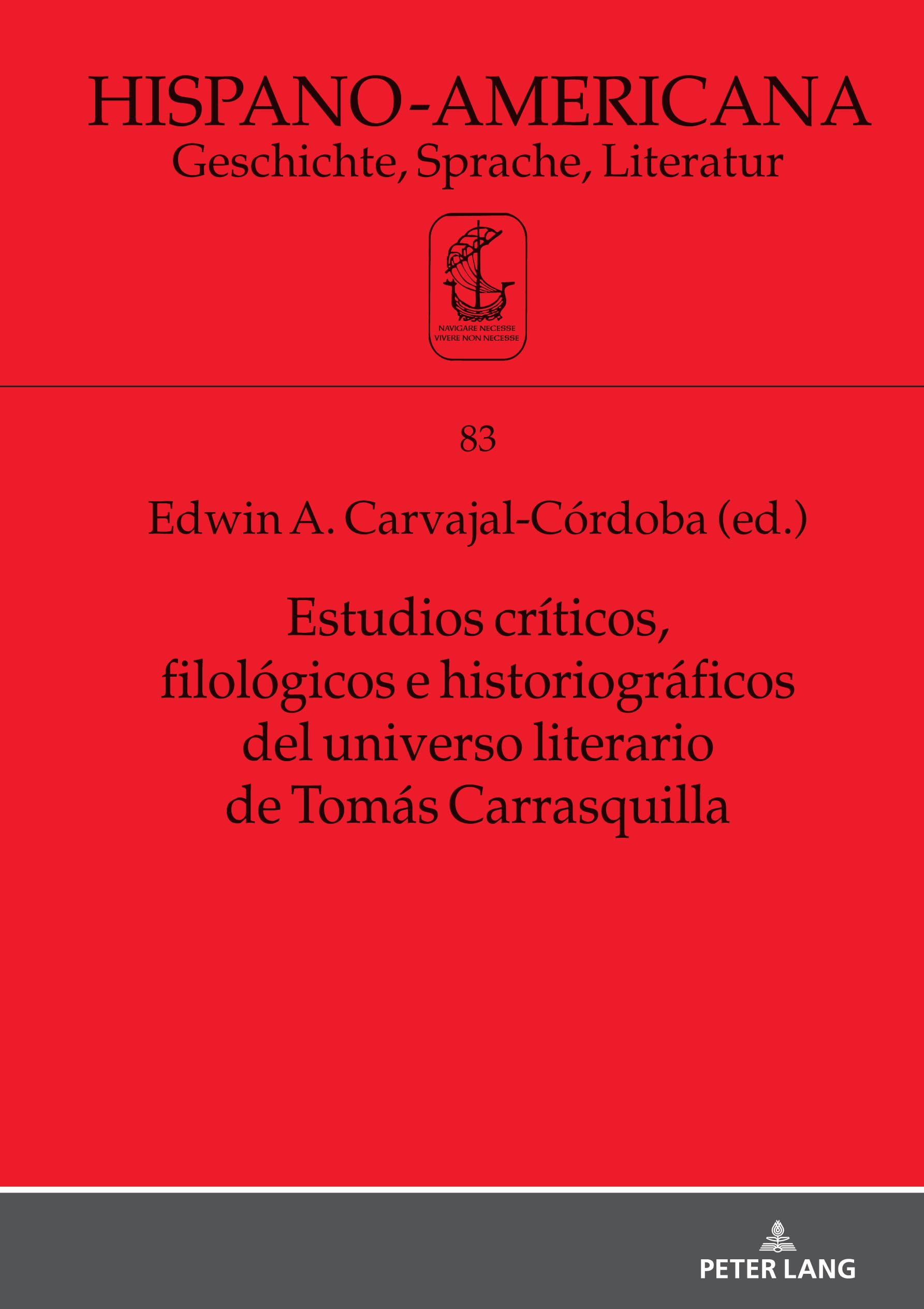 Estudios críticos, filológicos e historiográficos del universo literario de Tomás Carrasquilla Contemporary literature