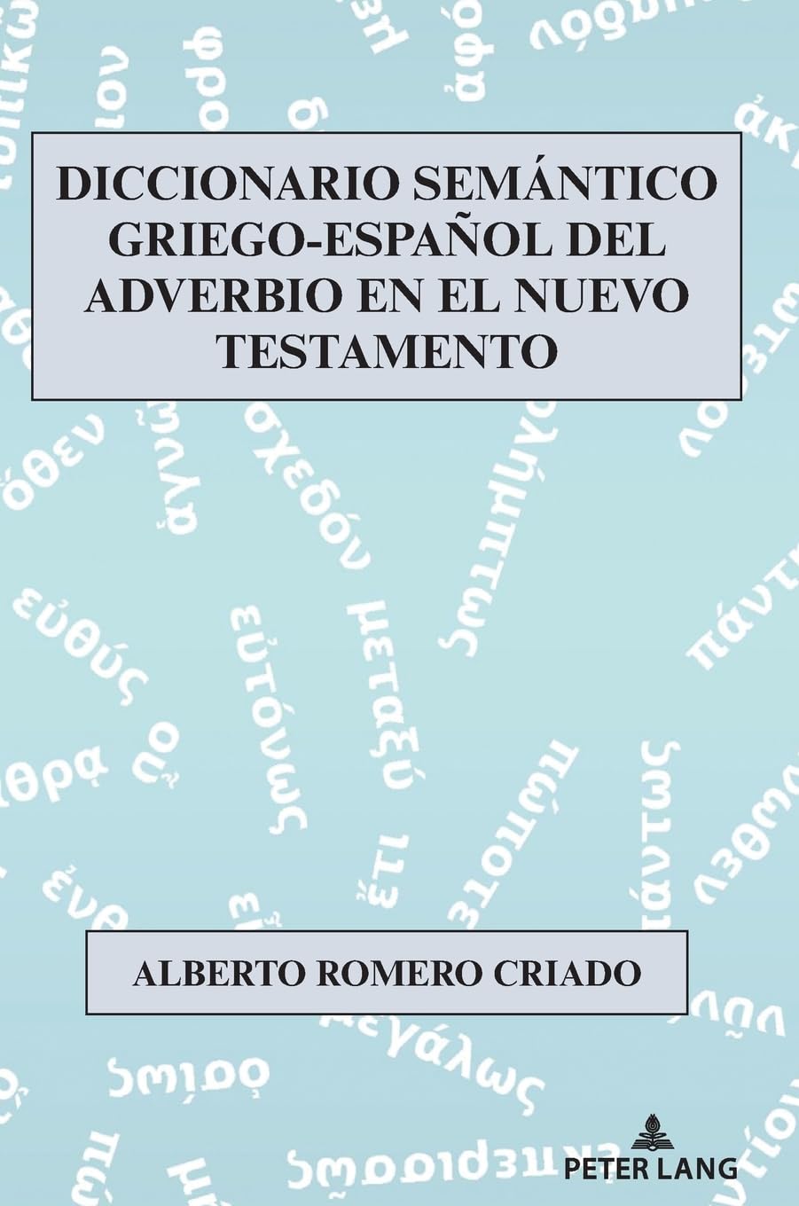 Diccionario Semántico Griego-Español del Adverbio en el Nuevo Testamento Social Sciences