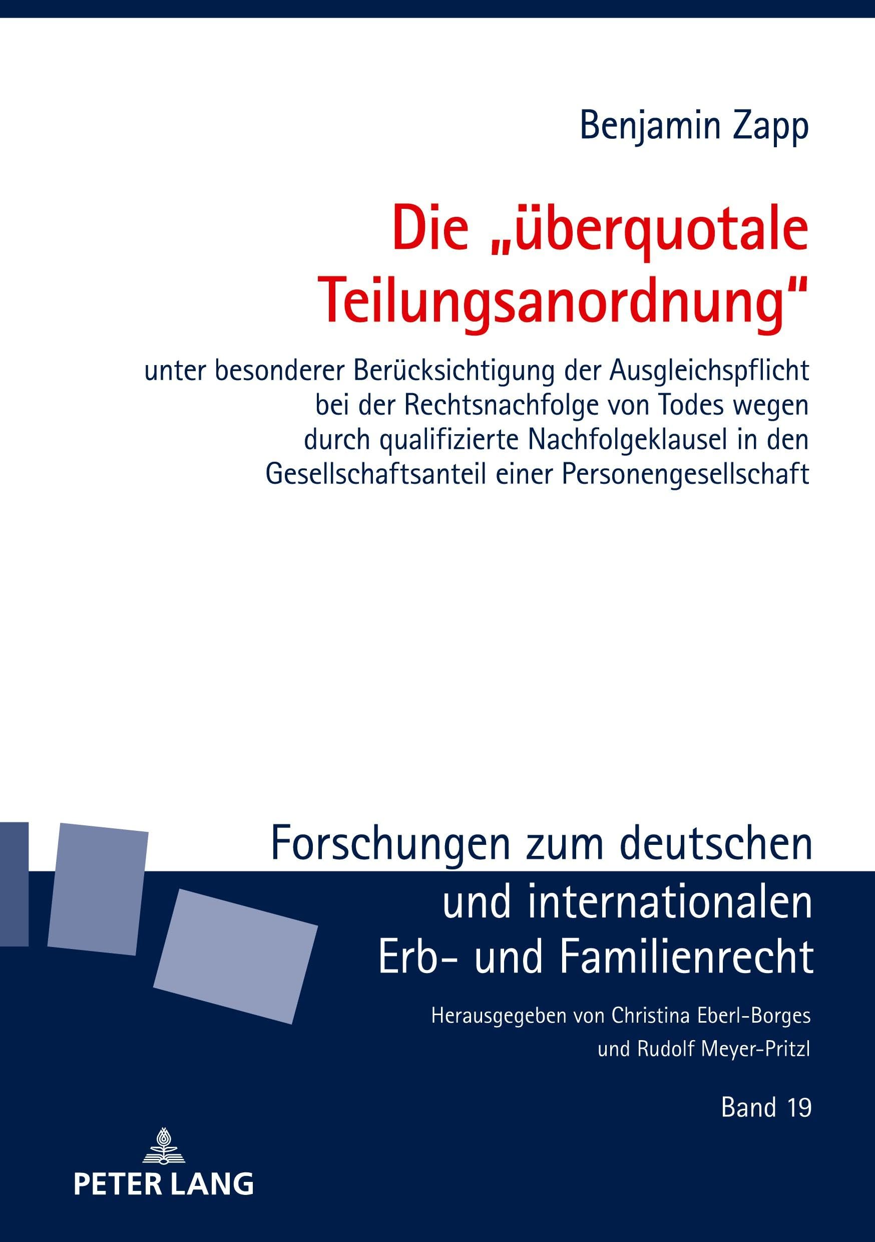 Die „überquotale Teilungsanordnung“: unter besonderer Berücksichtigung der Ausgleichspflicht bei der Rechtsnachfolge von Todes wegen durch ... Erb und Familienrecht, Band 19) Law