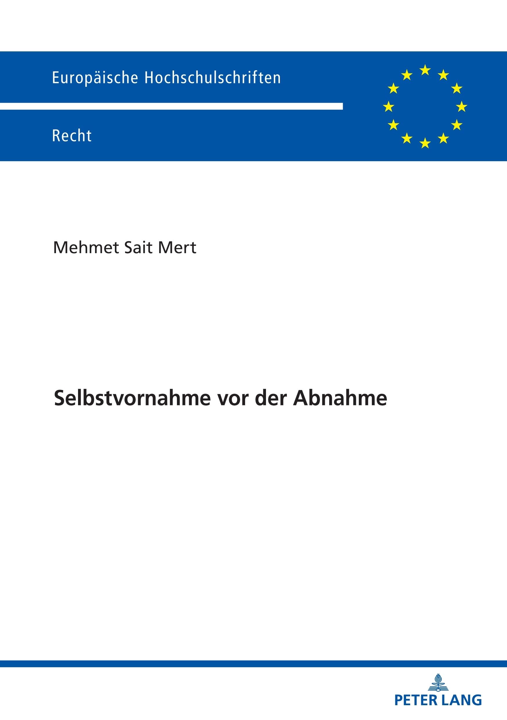 Selbstvornahme vor der Abnahme (Europäische Hochschulschriften Recht, Band 6805) Law