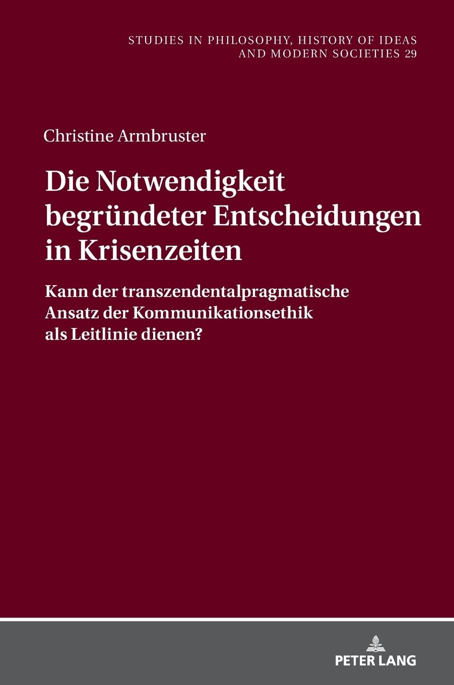 Die Notwendigkeit begründeter Entscheidungen in Krisenzeiten Law