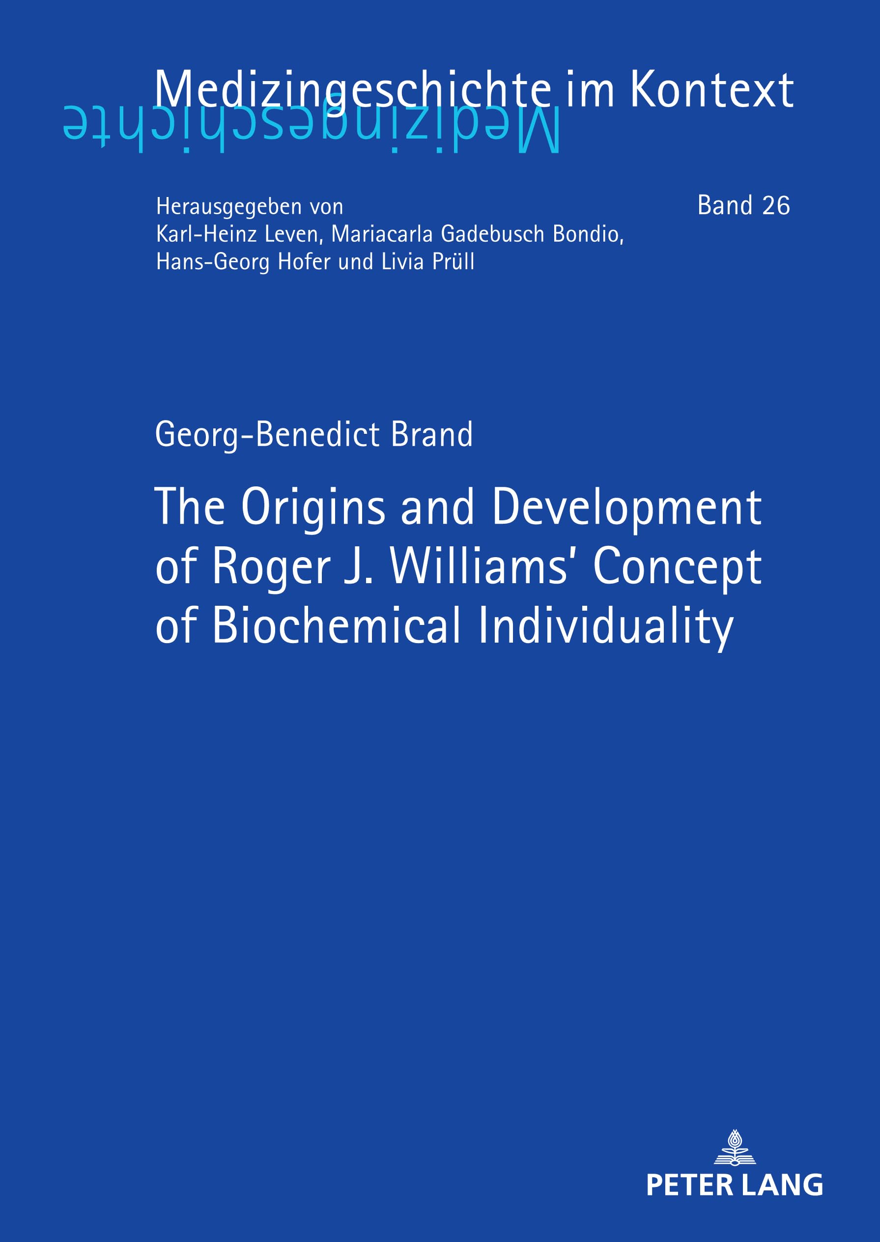 The Origins and Development of Roger J. Williams' Concept of Biochemical Individuality Medicine