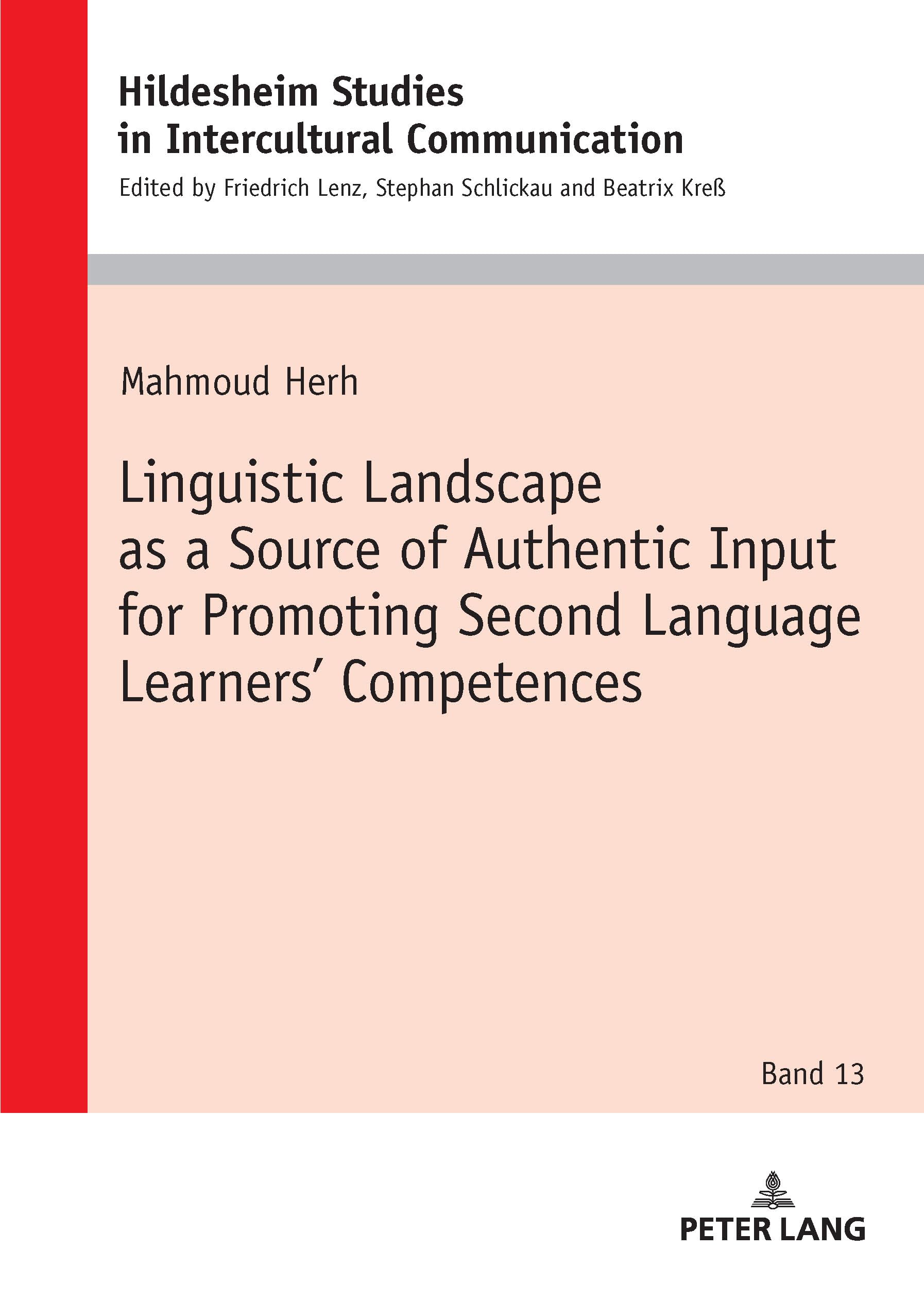 Linguistic Landscape as a Source of Authentic Input for Promoting Second Language Learners’ Competences: DE (Hildesheimer Schriften zur ... in Intercultural Communication, Band 13) Books