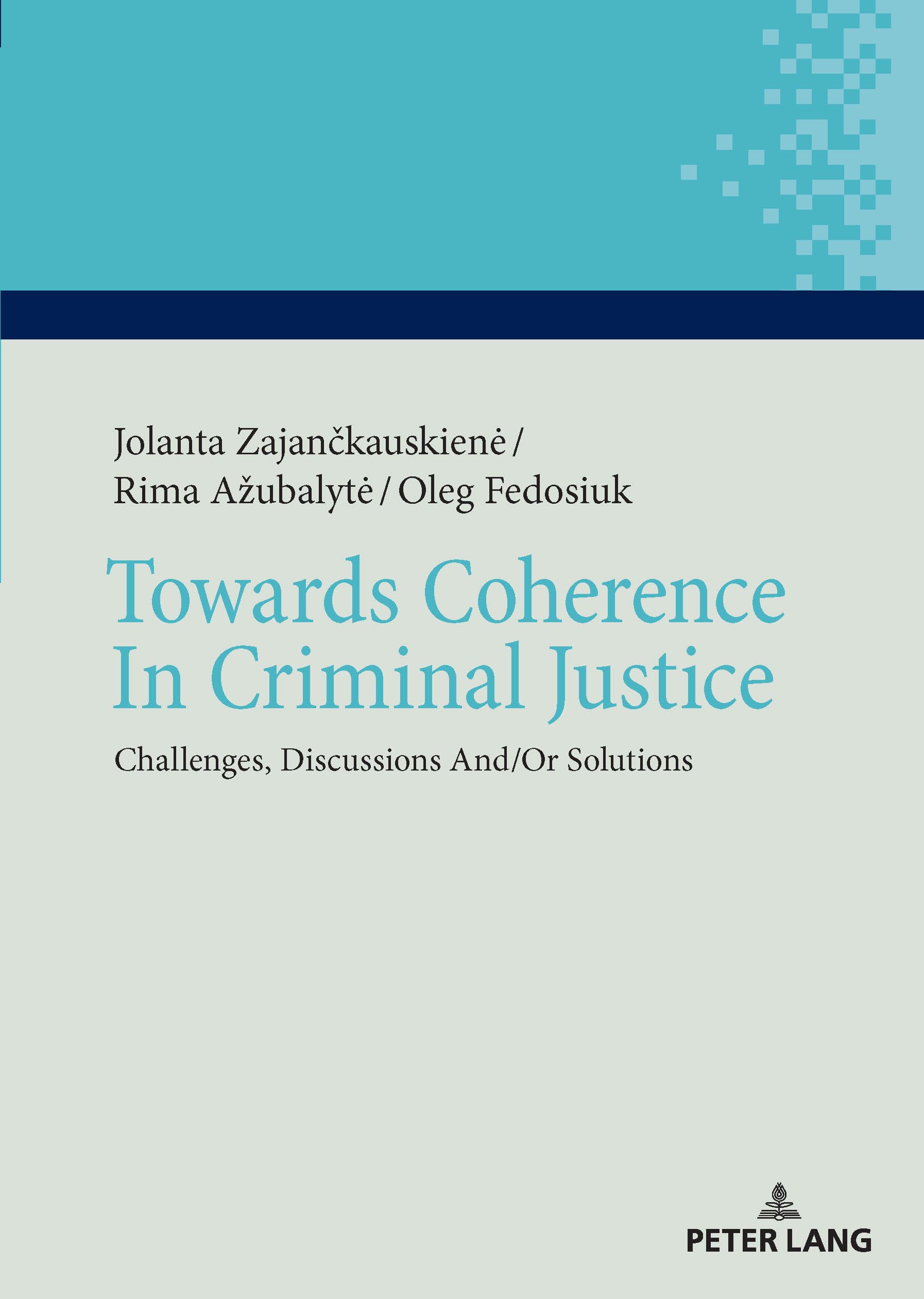 Towards Coherence In Criminal Justice Law