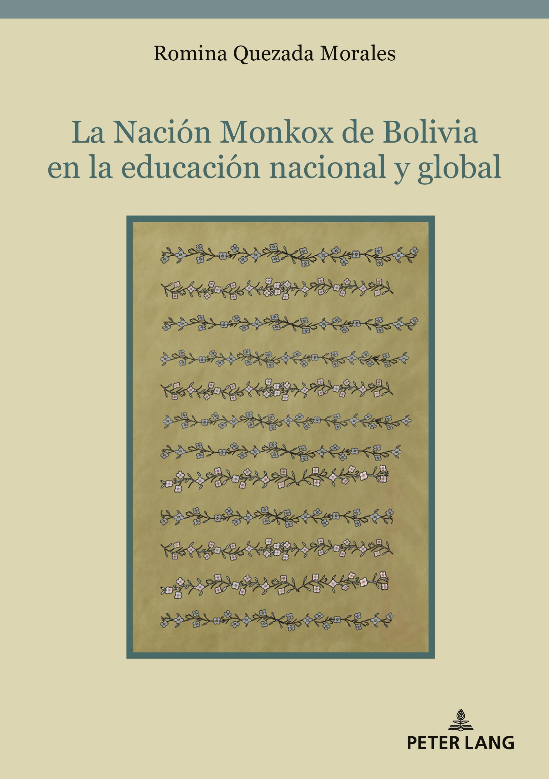 La Nación Monkox de Bolivia en la educación nacional y global Books