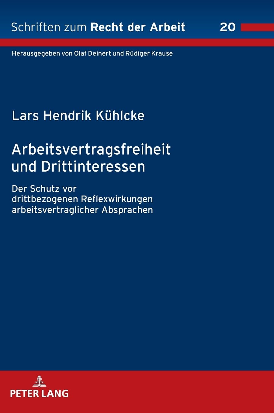 Arbeitsvertragsfreiheit und Drittinteressen Law