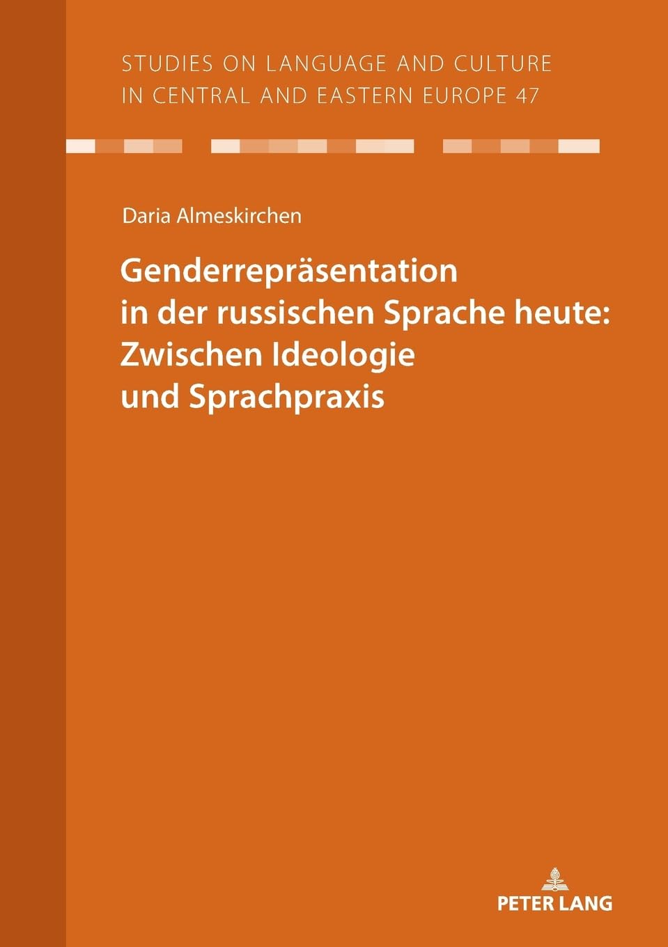Genderrepräsentation in der russischen Sprache heute: Zwischen Ideologie und Sprachpraxis Books