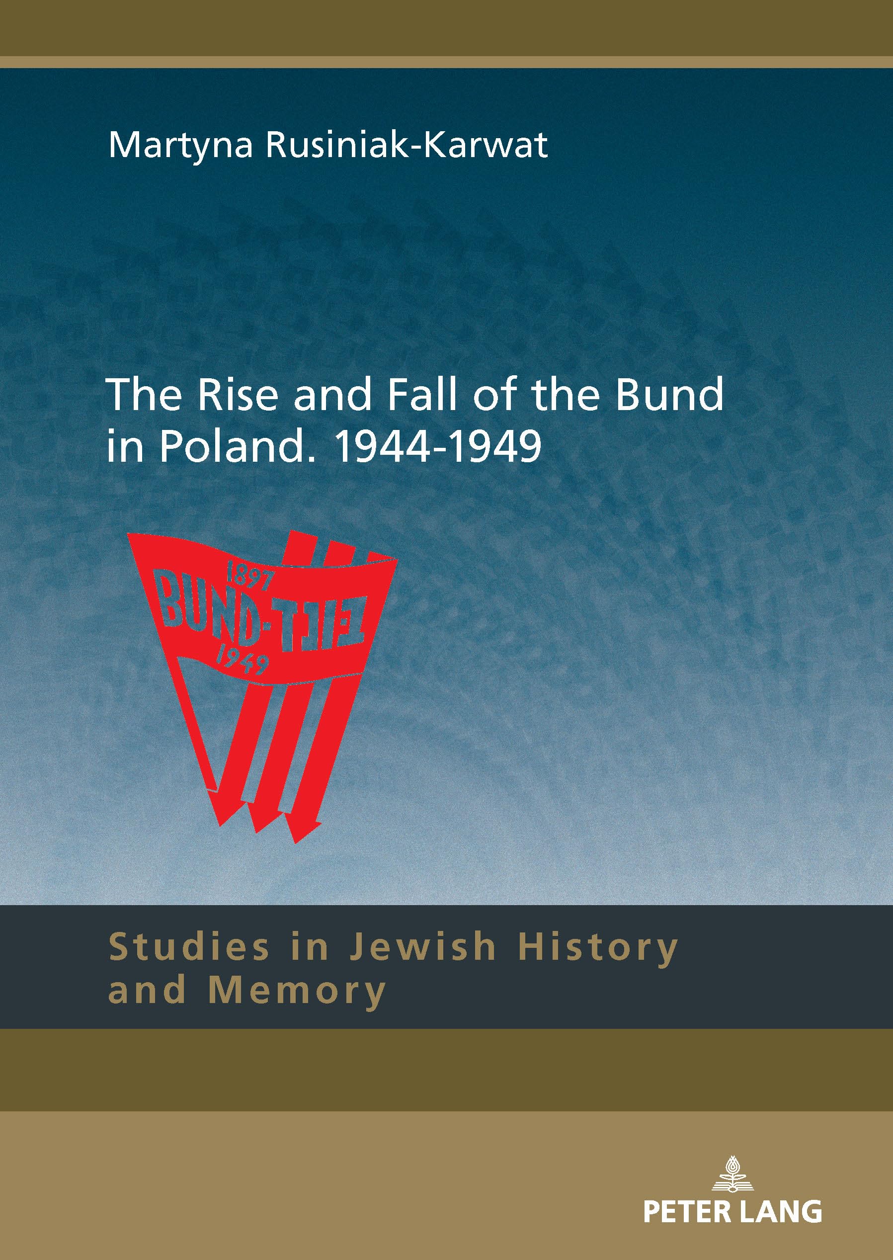 The Rise and Fall of the Bund in Poland. 1944-1949 Philosophy