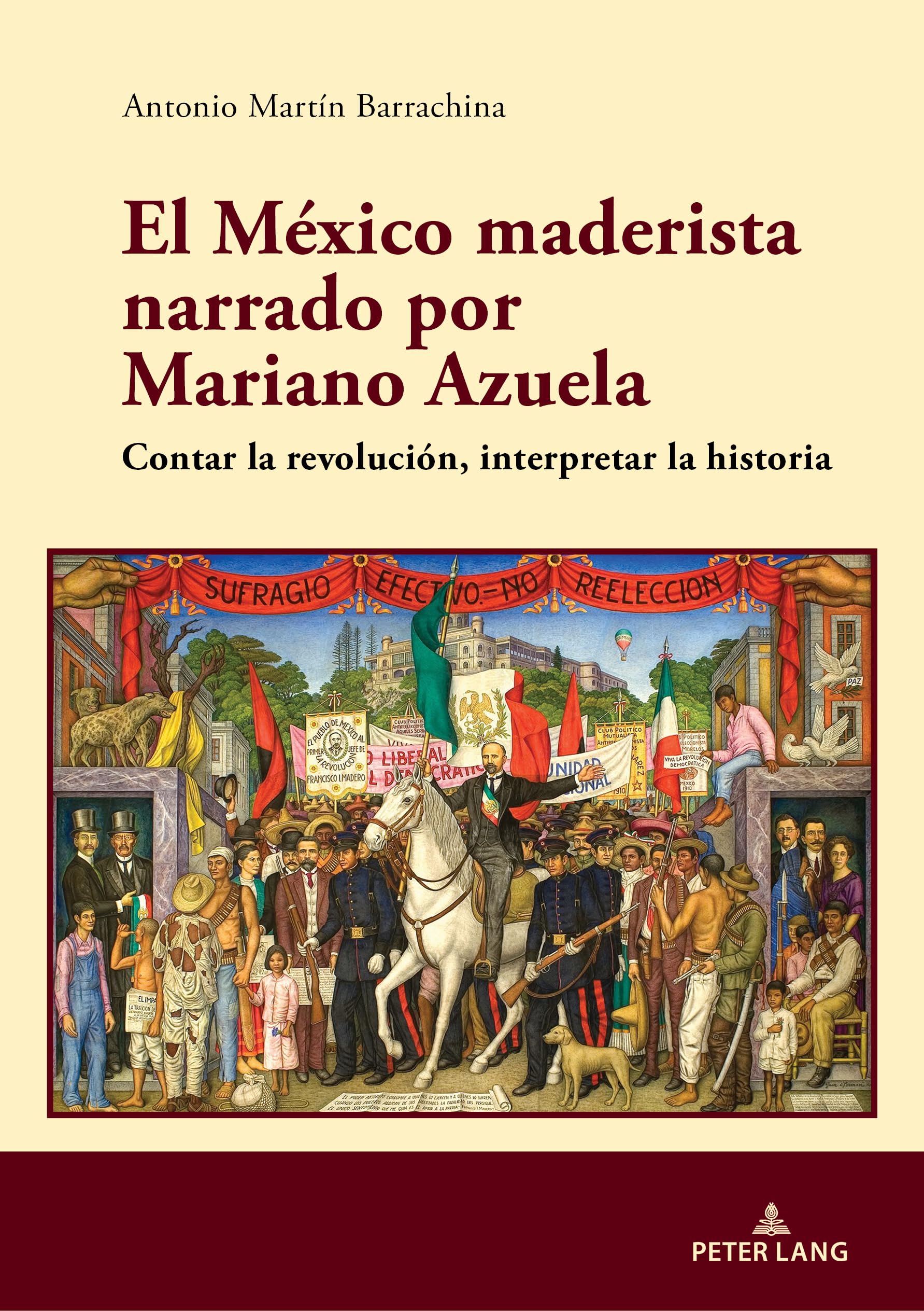 El México maderista narrado por Mariano Azuela Contemporary literature