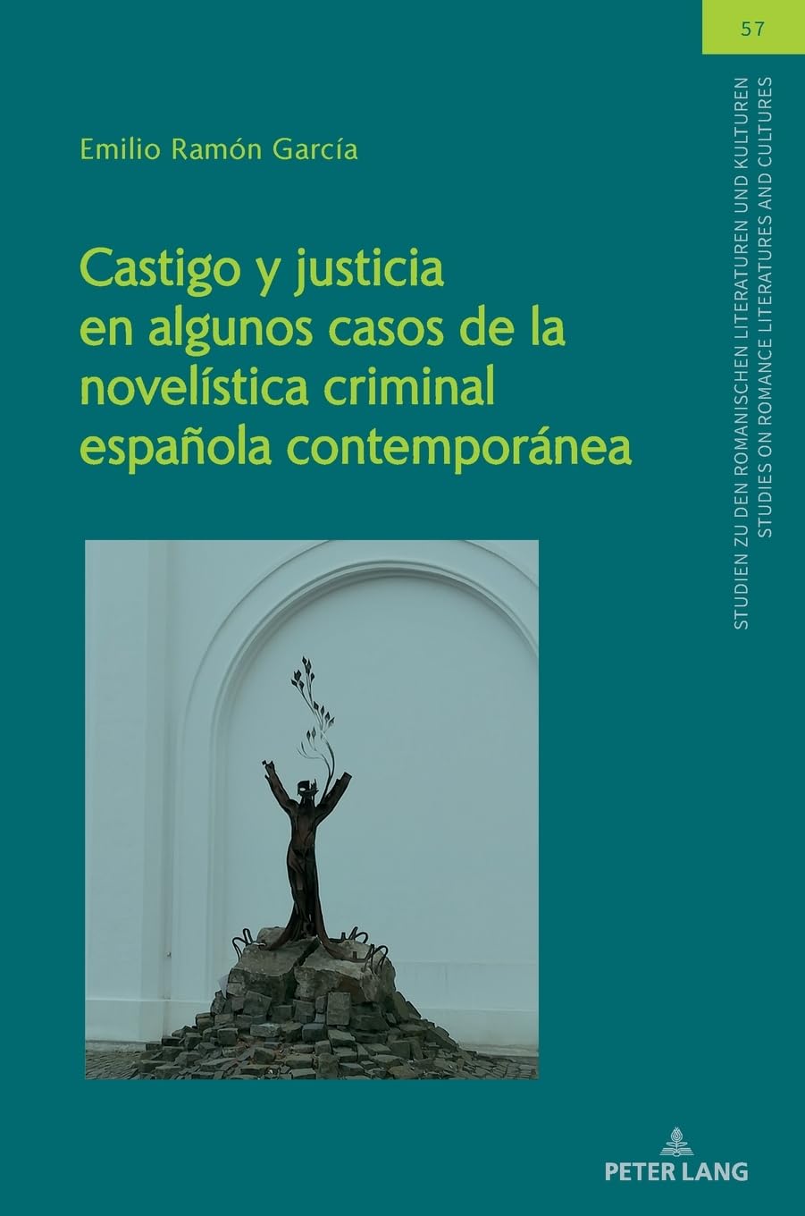 Castigo y justicia en algunos casos de la novelística criminal española contemporánea Contemporary literature Books