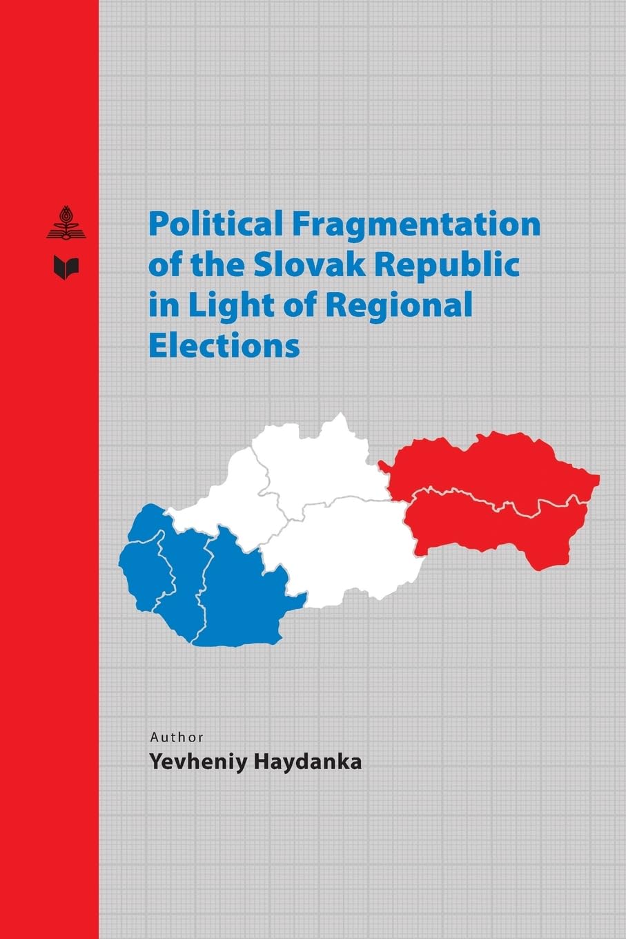 Political Fragmentation of the Slovak Republic in Light of Regional Elections Law