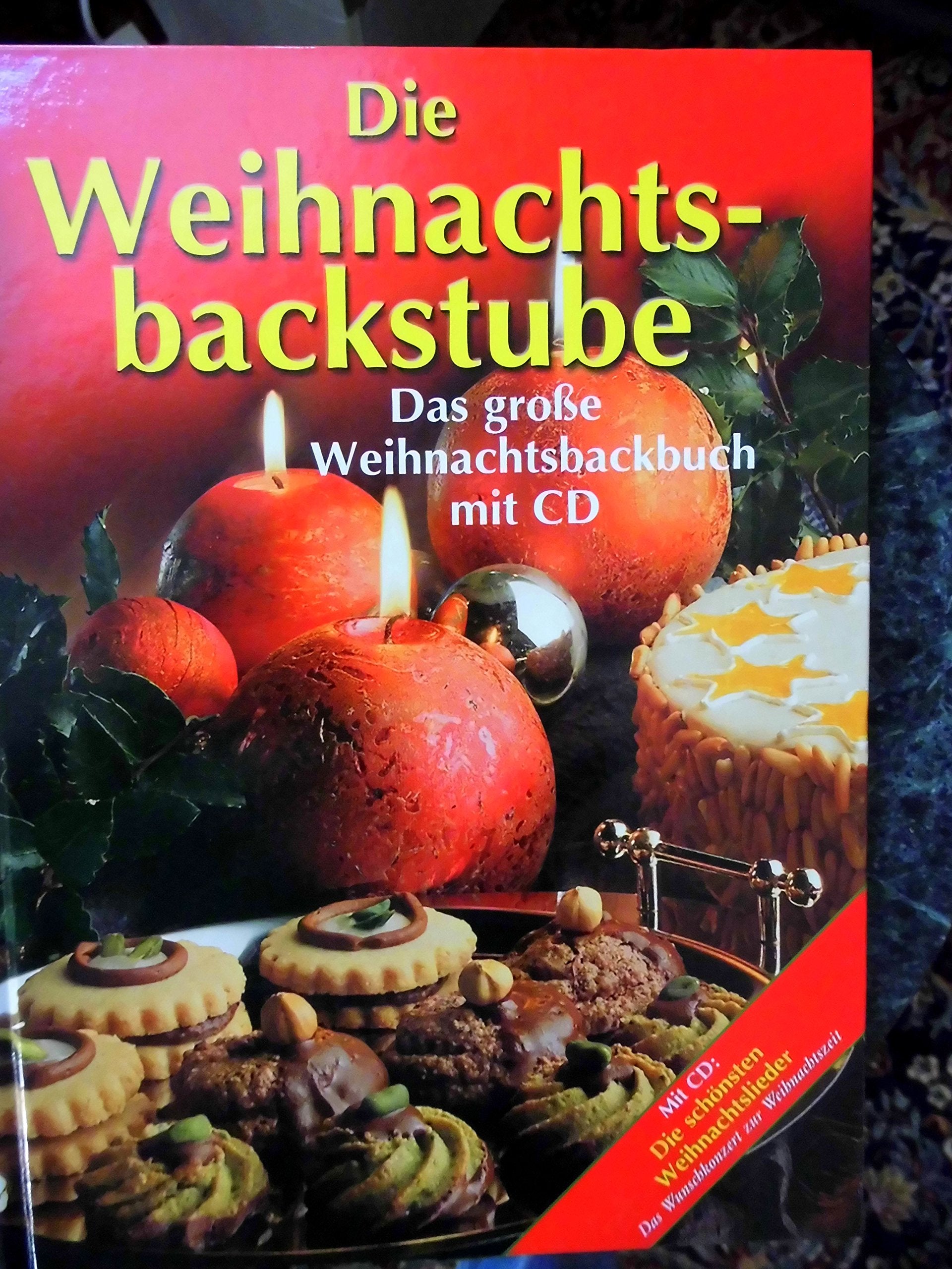 Die Weihnachtsbackstube ----- Das große Weihnachtsbackbuch mit CD, Books
