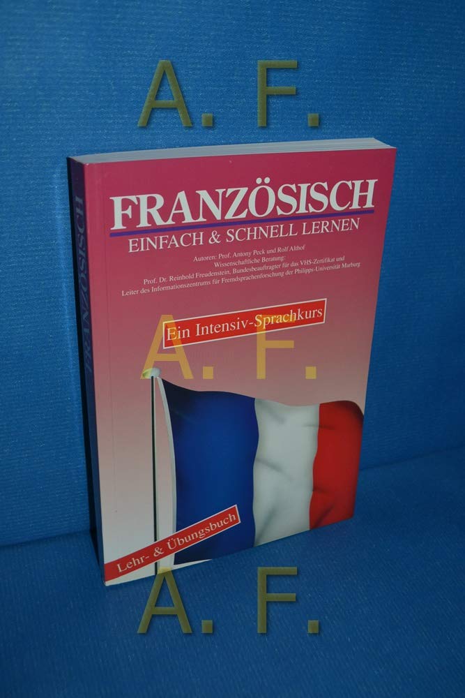 Französisch einfach und schnell lernen. Ein Intensiv- Sprachkurs Foreign Languages ​​& Dictionaries