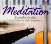 Meditation, 2 CD-Audio: Klassische Melodien zum Träumen und Entspannen. ADD Books