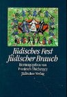 Jüdisches Fest - Jüdischer Brauch: Herausgegeben von Friedrich Thieberger unter Mitwirkung von Else Rabin. Nachdruck der im Jahre 1937 von den ... beschlagnahmten und vernichteten Erstauflage General education