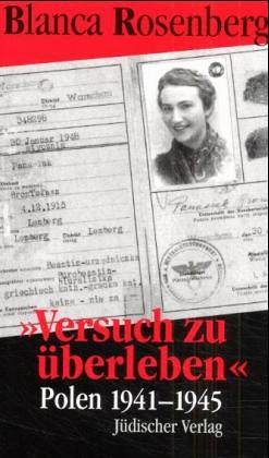 'Versuch zu überleben'. Polen 1941-1945 Politics & Society