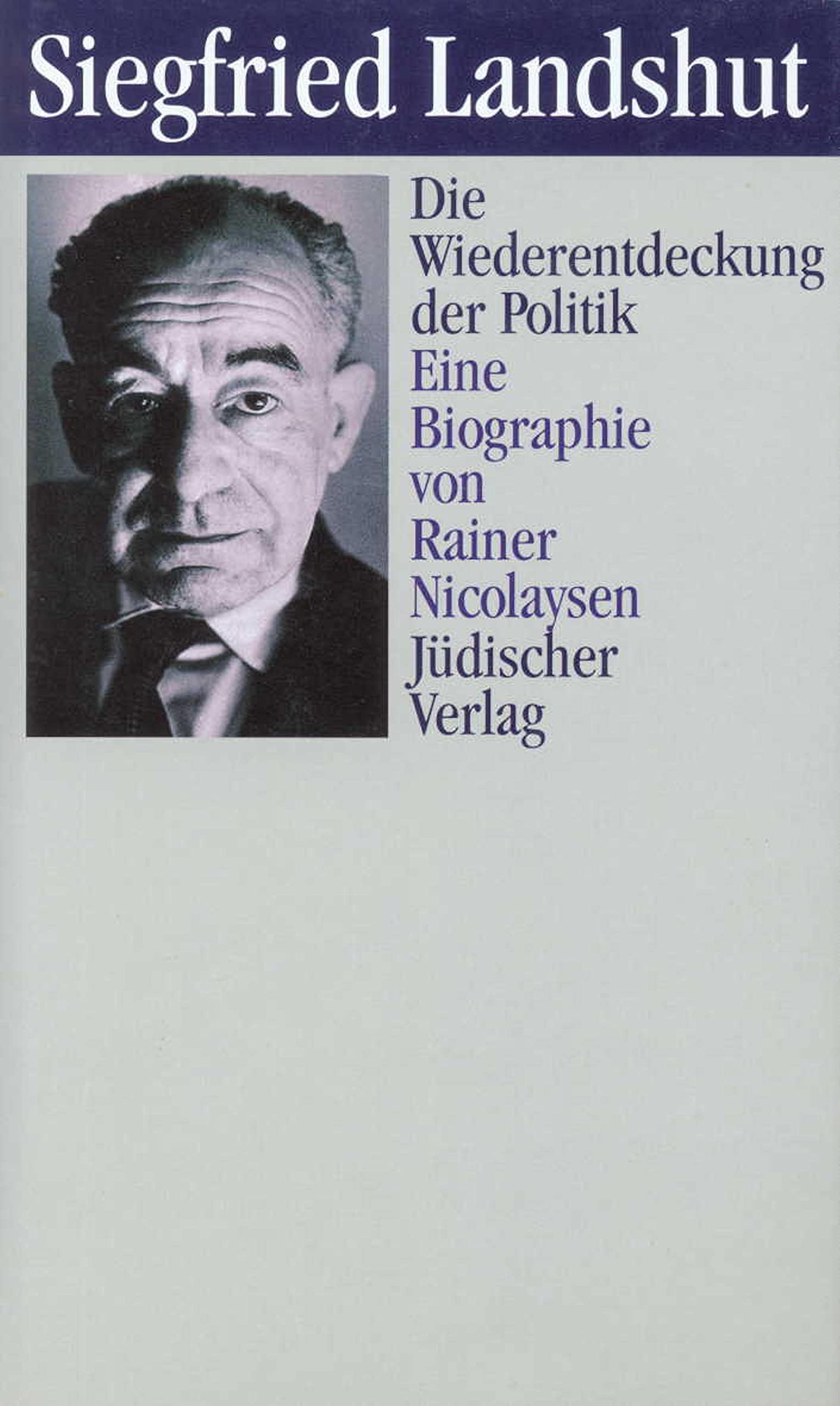 Siegfried Landshut. Die Wiederentdeckung der Politik Memories