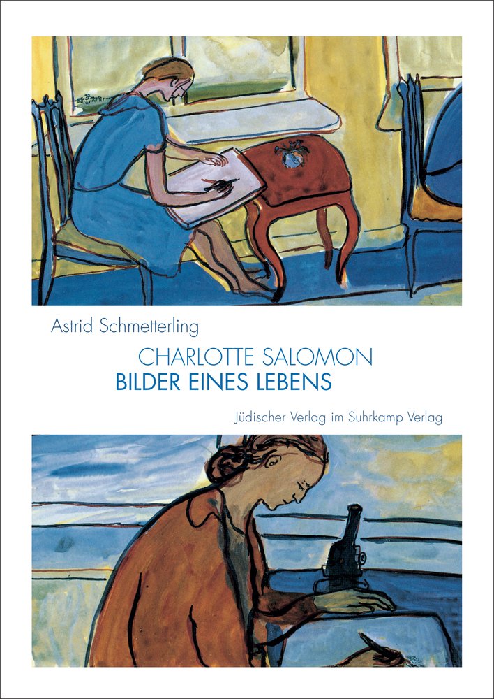 Charlotte Salomon. 1917–1943: Bilder eines Lebens Art & Literature