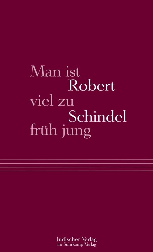 Man ist viel zu früh jung Essays & Short Stories
