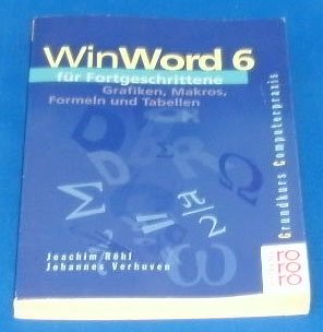 WinWord 6 für Fortgeschrittene. Grafiken, Makros, Formeln und Tabellen. Grundkurs Computerpraxis Books