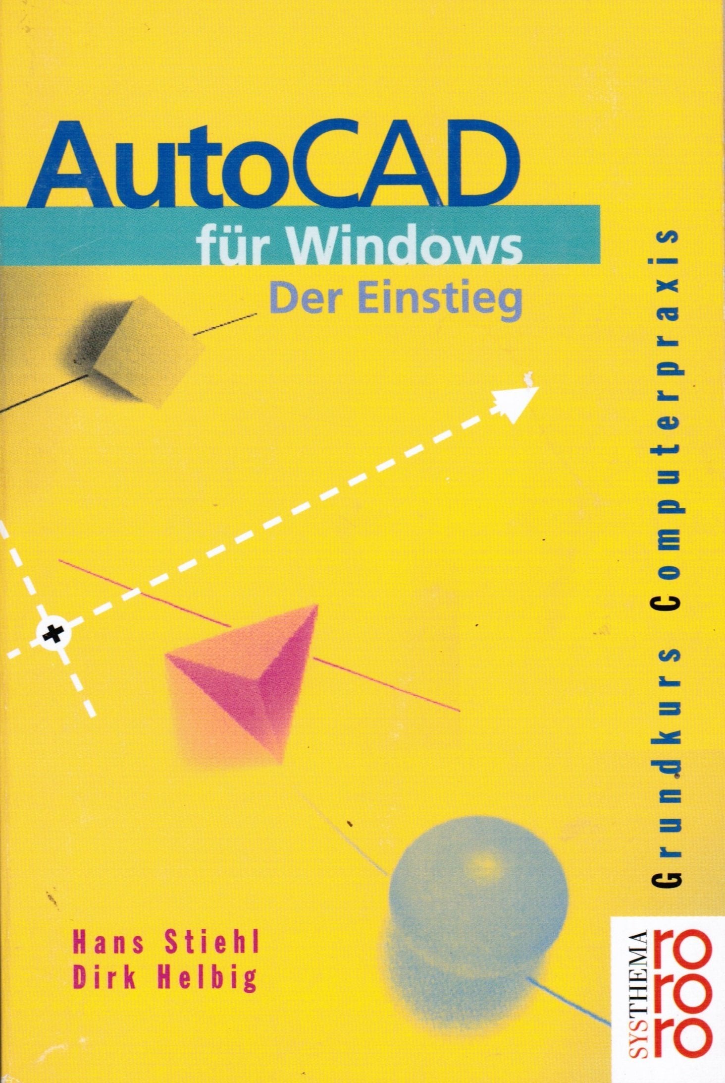 AutoCAD für Windows. Grundkurs Computerpraxis Books