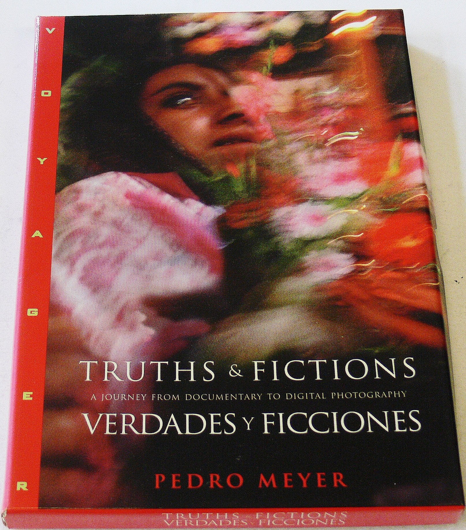 Truths and Fictions. Verdades y Ficciones, 1 CD-ROM w. booklet: A journey from documentary to digital photography. Engl.-span. For Macintosh System 7 Books