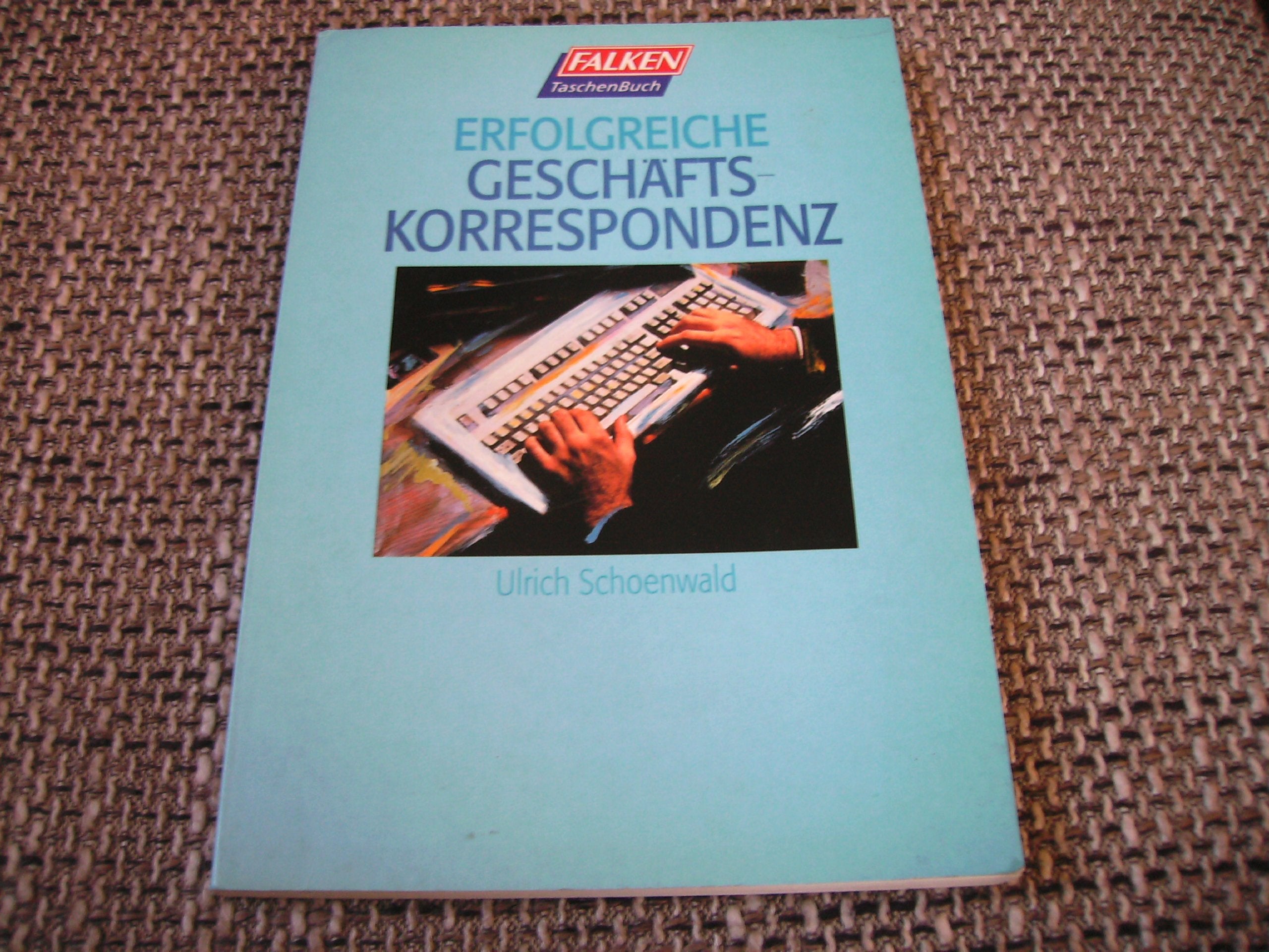 Erfolgreiche Geschäftskorrespondenz (Falken Taschenbücher) Media & Communication