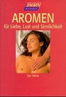 Aromen für Liebe, Lust und Sinnlichkeit. Books