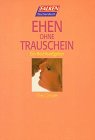 Ehen ohne Trauschein. Ein Rechtsratgeber. Rechtsstand April 1997. Books