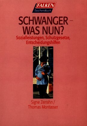 Schwanger - was nun?: Sozialleistungen, Schutzgesetze, Entscheidungshilfen (Falken Taschenbücher) Health, Nutrition & Fitness