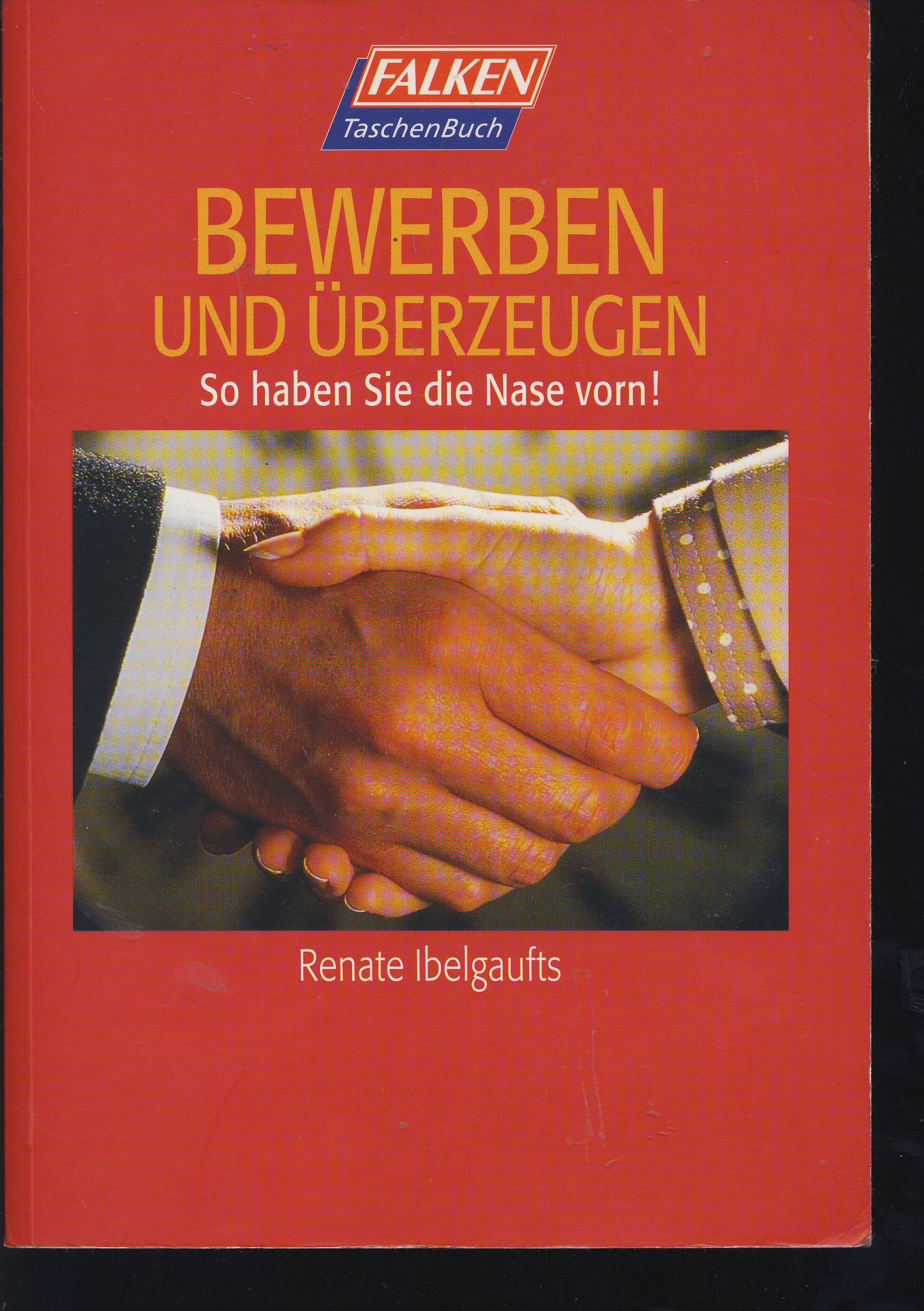 Bewerben und überzeugen. So haben Sie die Nase vorn. Business, Finance & Career