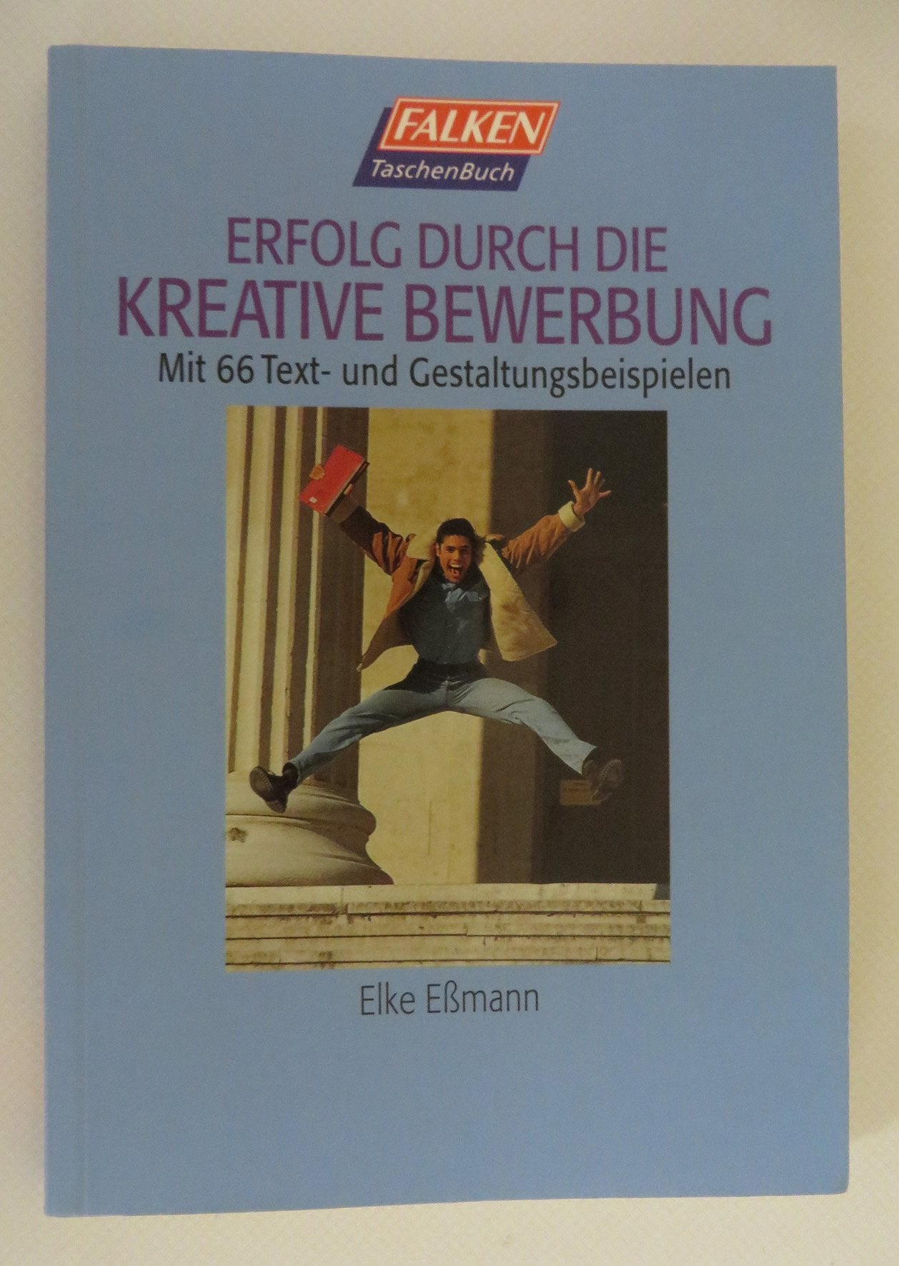 Erfolg durch die kreative Bewerbung Business, Finance & Career