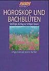 Horoskop und Bachblüten. Astrologie als Weg zur richtigen Essenz. Religion & Esotericism