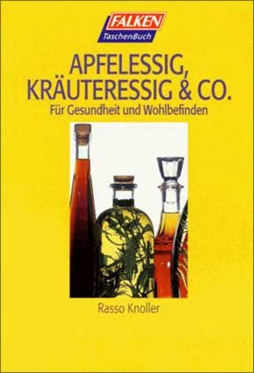 Apfelessig, Kräuteressig & Co. Books