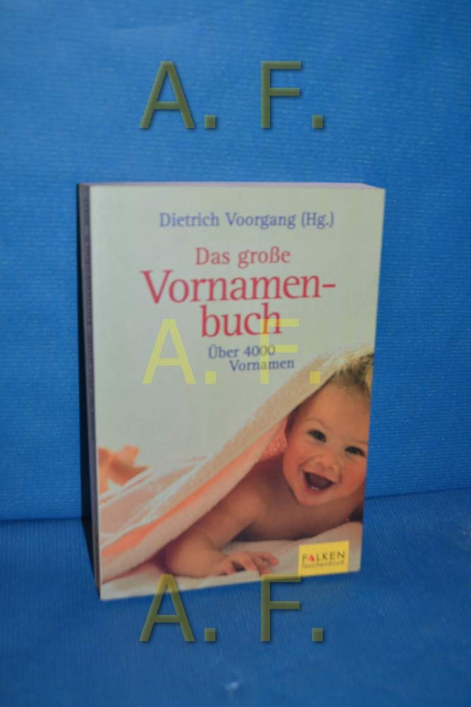 Das grosse Vornamenbuch: Über 4000 Vornamen (Falken Taschenbücher) Learning & Reference