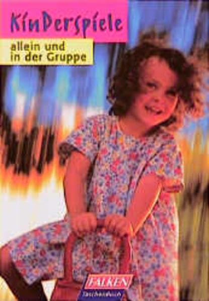Kinderspiele: Allein und in der Gruppe (Falken Taschenbücher) Parents & Children