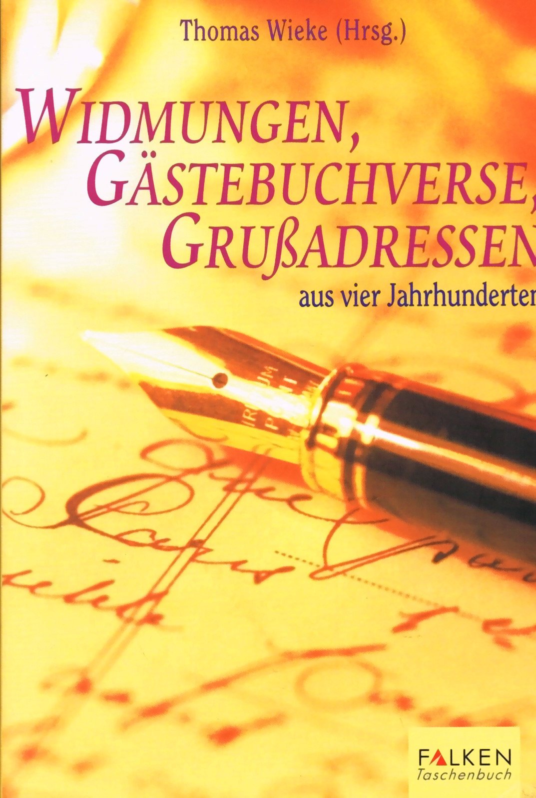 Widmungen, Gästebuchverse, Grussadressen aus vier Jahrhunderten (Falken Taschenbücher) Self-help