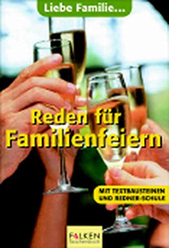 Reden für Familienfeiern. Mit Textbausteinen und Redner-Schule Self-help