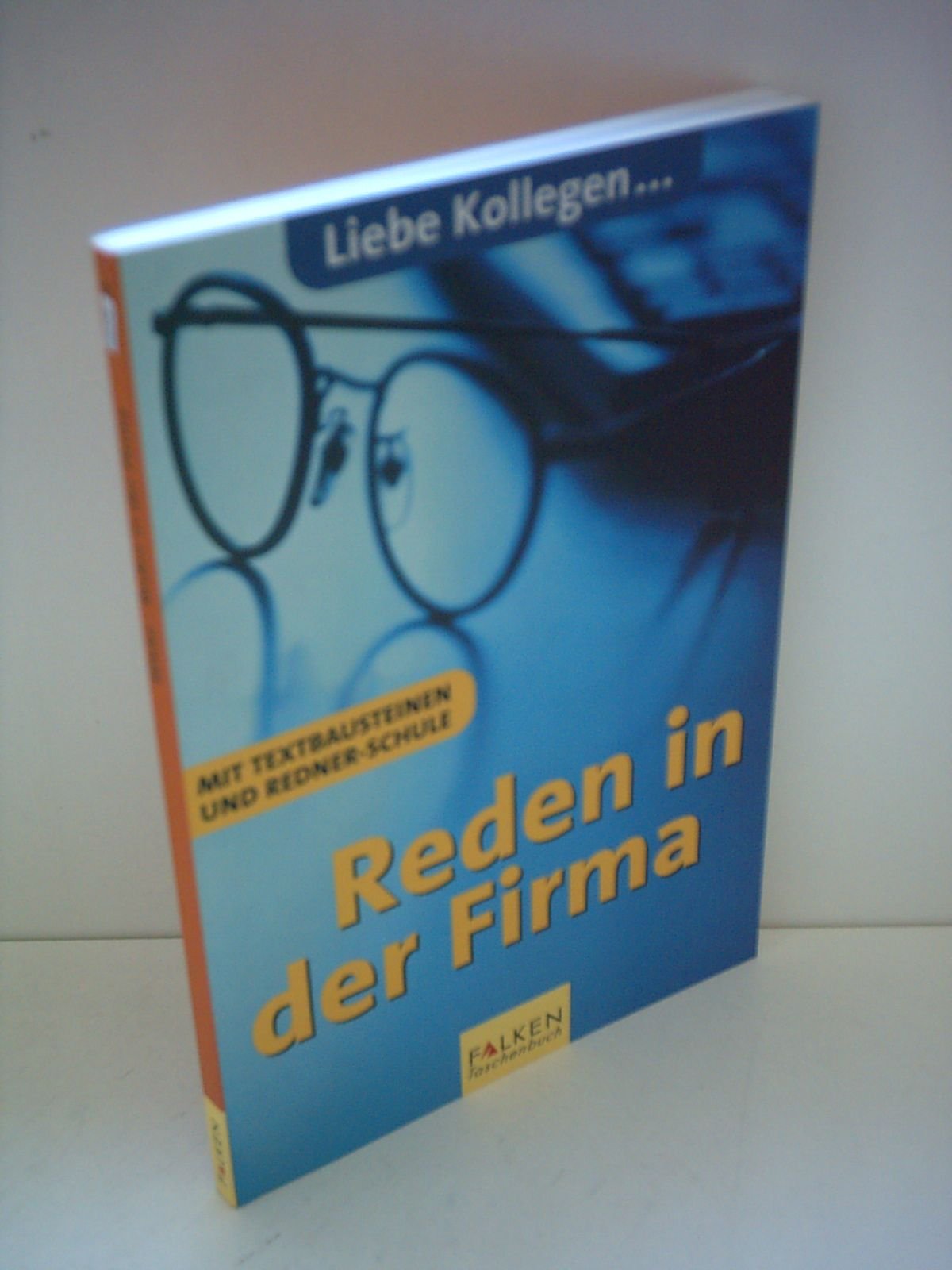 Reden in der Firma. Mit Textbausteinen und Redner-Schule Self-help