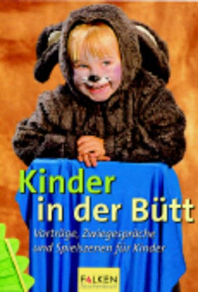 Kinder in der Bütt: Vorträge, Zwiegespräche und Spielszenen für Kinder Books