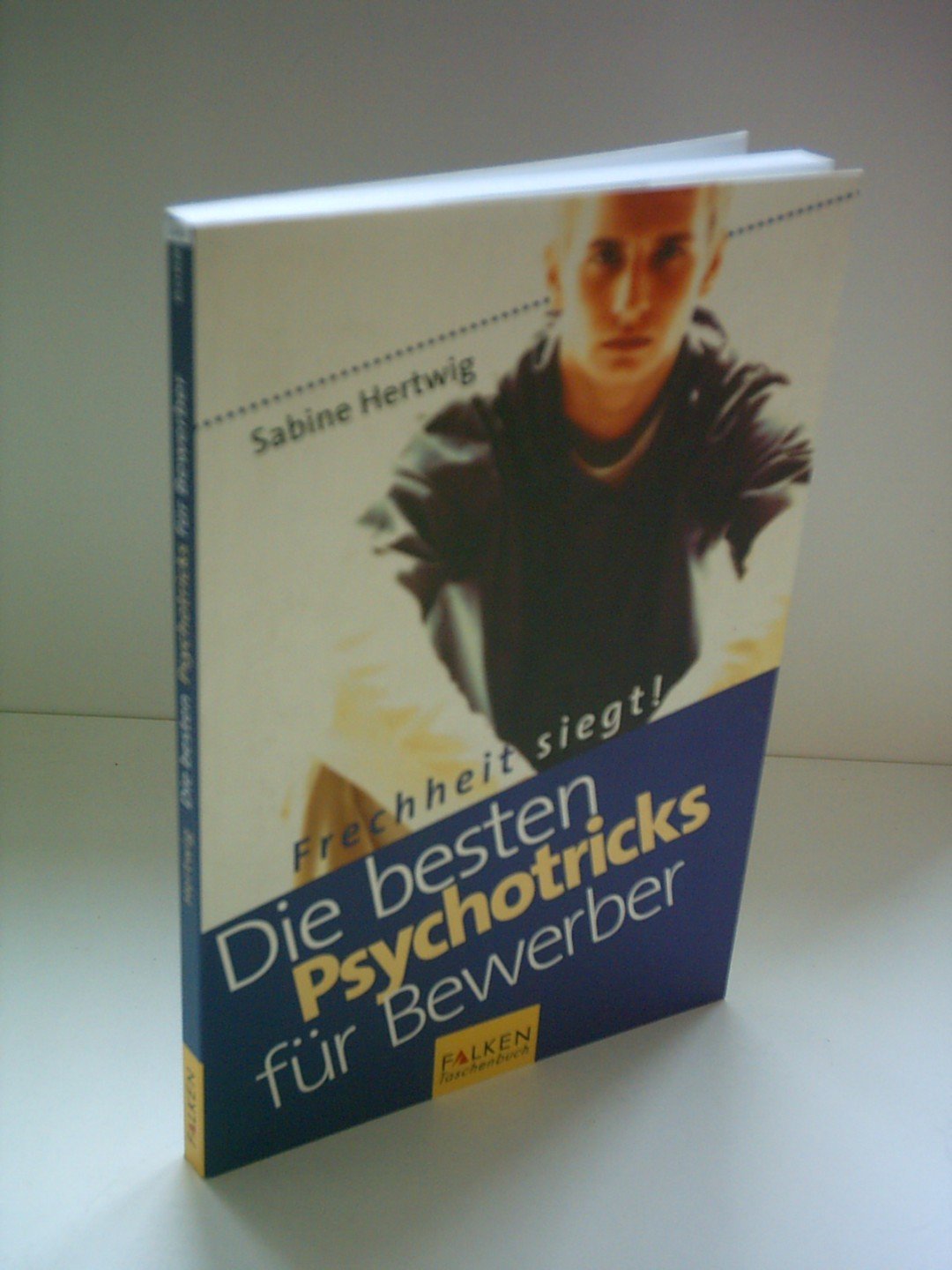 Die besten Psychotricks für Bewerber Business, Finance & Career