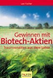 Gewinnen mit Biotech-Aktien: Traumrenditen aus dem Labor Business, Finance & Career