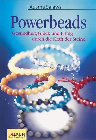 Powerbeads: Gesundheit, Glück und Erfolg durch die Kraft der Steine Religion & Esotericism