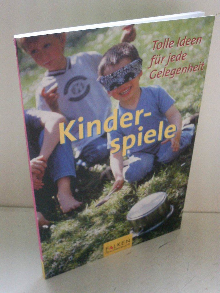 Kinderspiele. Tolle Ideen für jede Gelegenheit Parents & Children