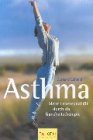 Asthma. Mehr Lebensqualität durch die Ganzheitstherapie Health, Nutrition & Fitness