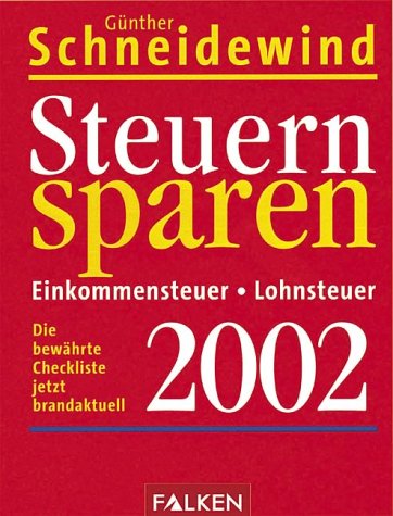Steuern sparen 2002. Lohnsteuer /Einkommensteuer Business, Finance & Career