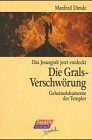 Die Gralsverschwörung. Geheimdokumente der Templer. Social Sciences