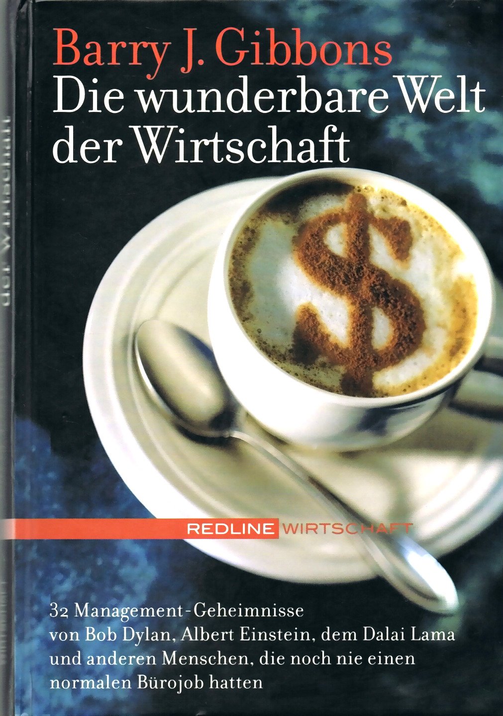 Die wunderbare Welt der Wirtschaft - 32 Management-Geheimnisse Memories