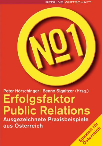 Erfolgsfaktor Public Relations: Ausgezeichnete Praxisbeispiele aus Österreich Law