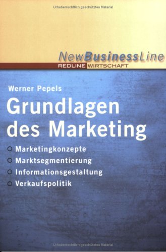 Grundlagen des Marketing: Marketingkonzepte /Marktsegmentierung /Informationsgestaltung /Verkaufspolitik Books